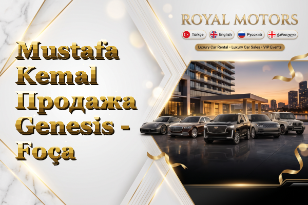 Mustafa Kemal Продажа Genesis - Foça