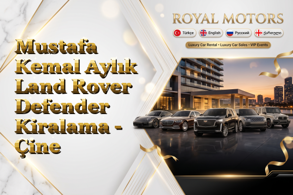 Mustafa Kemal Aylık Land Rover Defender Kiralama - Çine