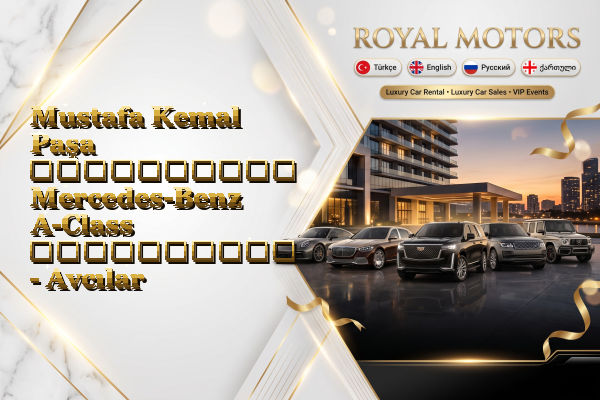 Mustafa Kemal Paşa აეროპორტის Mercedes-Benz A-Class გაქირავება - Avcılar