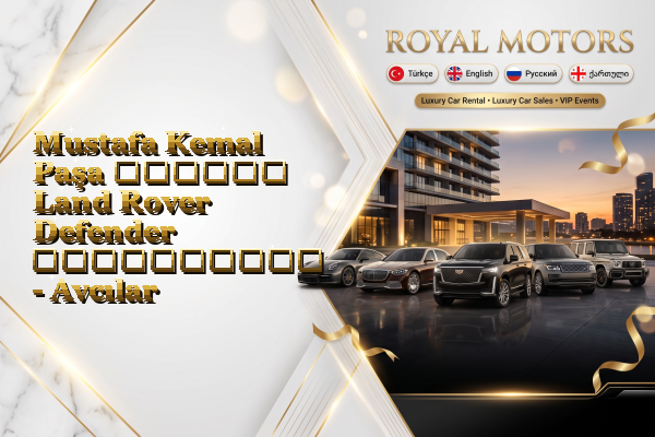 Mustafa Kemal Paşa თვიური Land Rover Defender გაქირავება - Avcılar