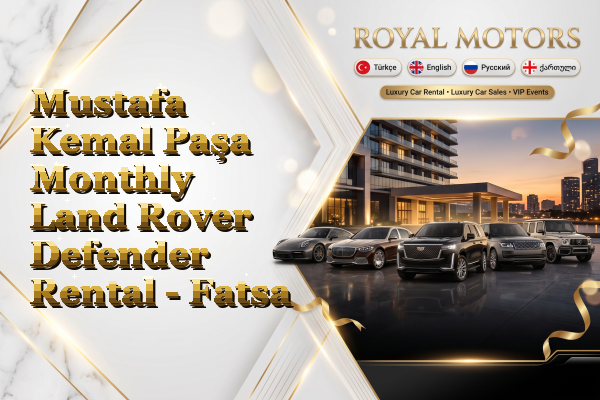 Mustafa Kemal Paşa Monthly Land Rover Defender Rental - Fatsa