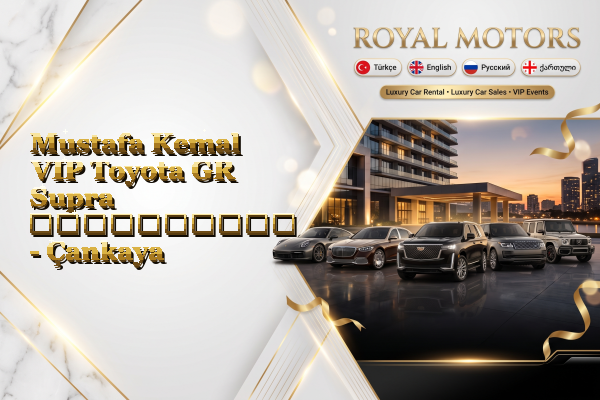 Mustafa Kemal VIP Toyota GR Supra გაქირავება - Çankaya