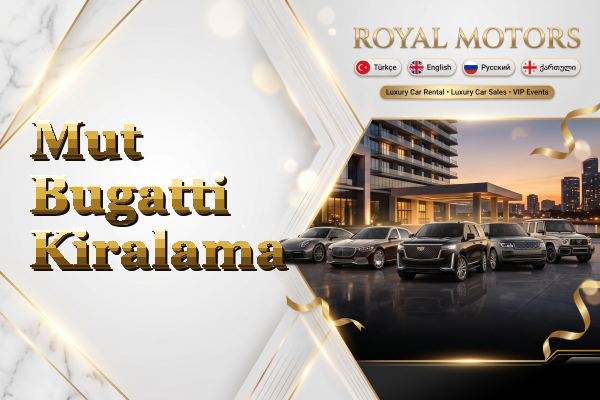 Mut Bugatti Kiralama