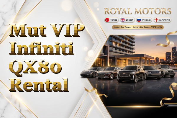 Mut VIP Infiniti QX80 Rental