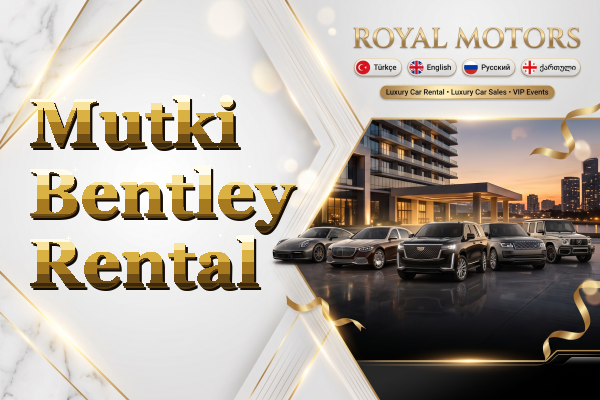 Mutki Bentley Rental