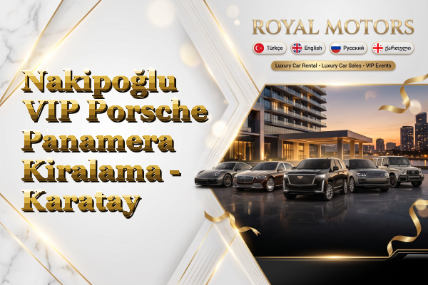 Nakipoğlu VIP Porsche Panamera Kiralama - Karatay