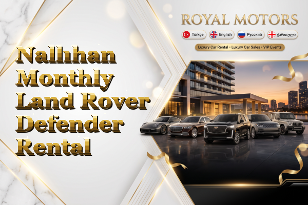 Nallıhan Monthly Land Rover Defender Rental