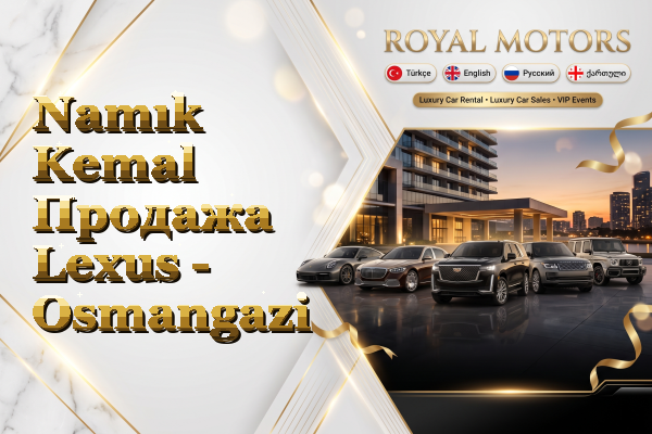 Namık Kemal Продажа Lexus - Osmangazi
