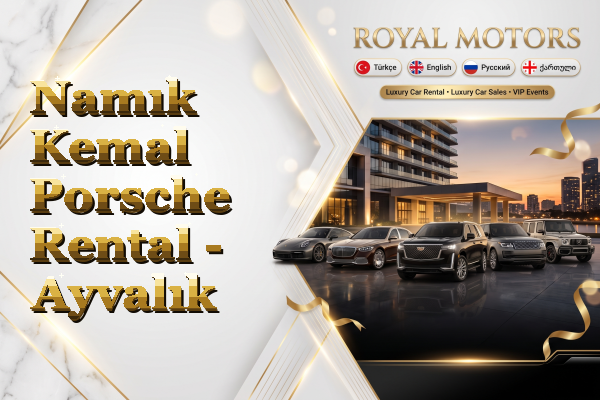 Namık Kemal Porsche Rental - Ayvalık