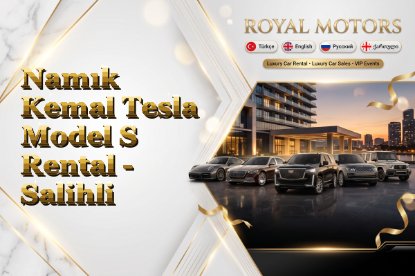 Namık Kemal Tesla Model S Rental - Salihli