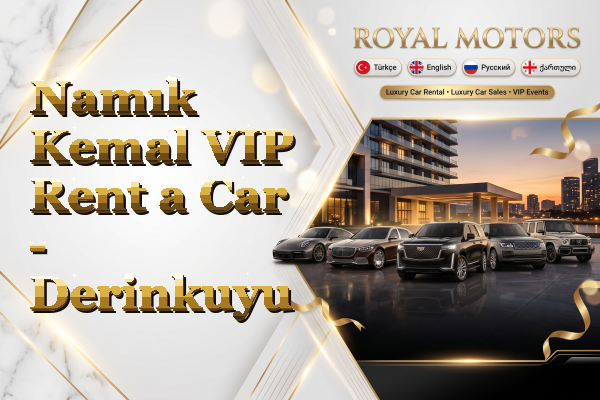 Namık Kemal VIP Rent a Car - Derinkuyu