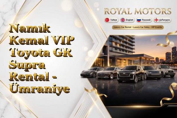 Namık Kemal VIP Toyota GR Supra Rental - Ümraniye