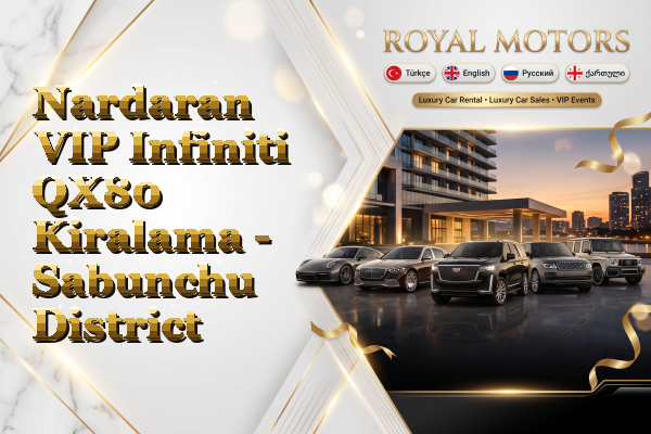 Nardaran VIP Infiniti QX80 Kiralama - Sabunchu District