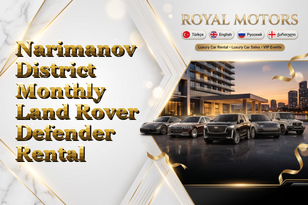 Narimanov District Monthly Land Rover Defender Rental