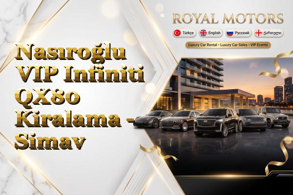 Nasıroğlu VIP Infiniti QX80 Kiralama - Simav