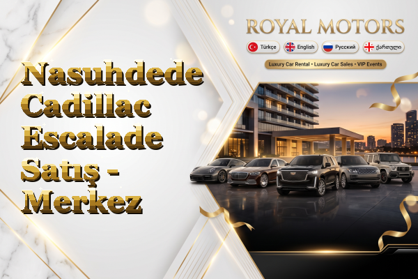 Nasuhdede Cadillac Escalade Satış - Merkez