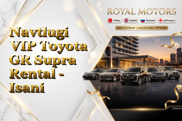 Navtlugi VIP Toyota GR Supra Rental - Isani