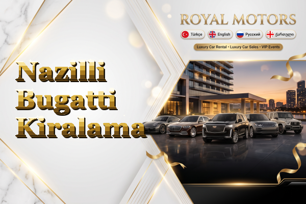 Nazilli Bugatti Kiralama
