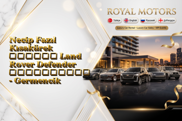 Necip Fazıl Kısakürek თვიური Land Rover Defender გაქირავება - Germencik