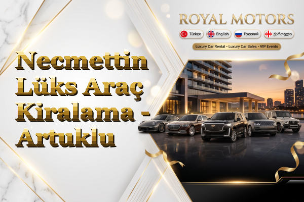 Necmettin Lüks Araç Kiralama - Artuklu