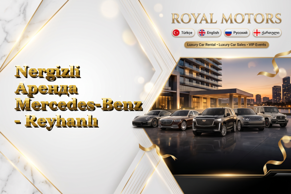 Nergizli Аренда Mercedes-Benz - Reyhanlı
