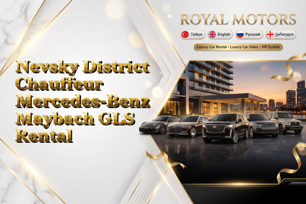 Nevsky District Chauffeur Mercedes-Benz Maybach GLS Rental