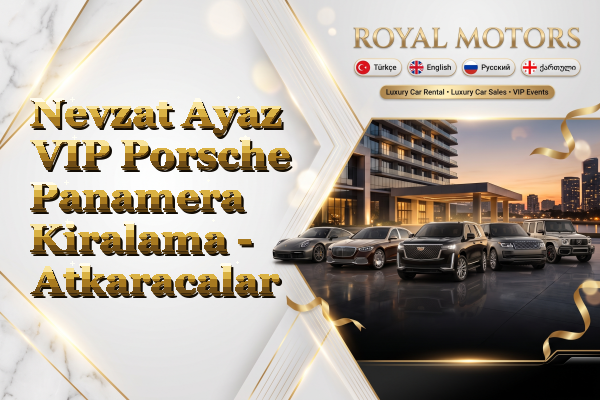 Nevzat Ayaz VIP Porsche Panamera Kiralama - Atkaracalar