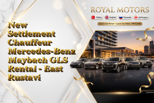 New Settlement Chauffeur Mercedes-Benz Maybach GLS Rental - East Rustavi