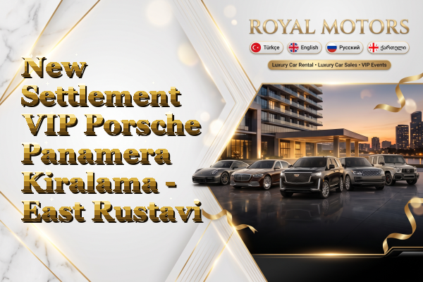New Settlement VIP Porsche Panamera Kiralama - East Rustavi