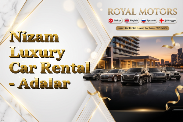 Nizam Luxury Car Rental - Adalar