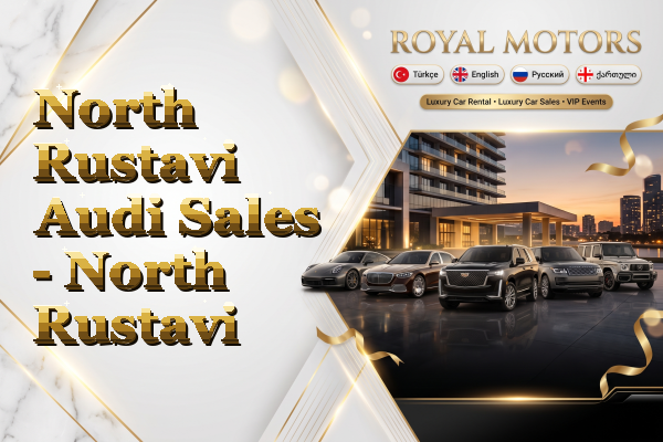 North Rustavi Audi Sales - North Rustavi