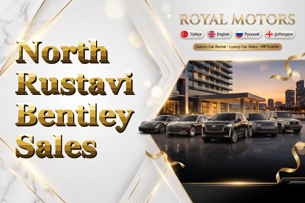 North Rustavi Bentley Sales