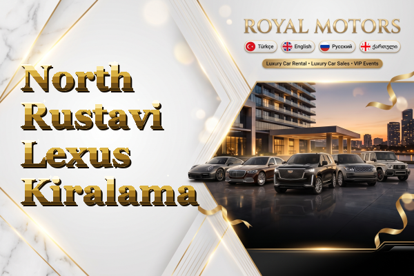 North Rustavi Lexus Kiralama