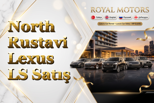 North Rustavi Lexus LS Satış