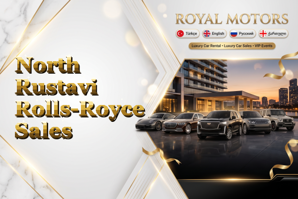 North Rustavi Rolls-Royce Sales
