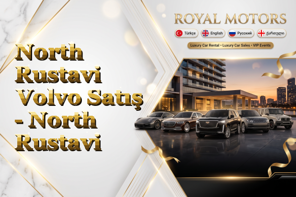 North Rustavi Volvo Satış - North Rustavi