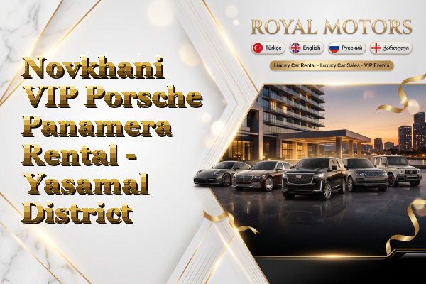 Novkhani VIP Porsche Panamera Rental - Yasamal District