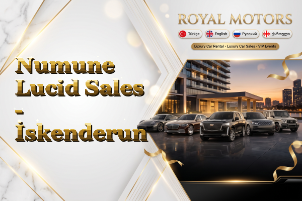 Numune Lucid Sales - İskenderun
