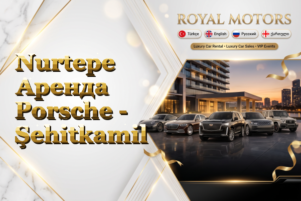 Nurtepe Аренда Porsche - Şehitkamil