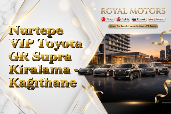 Nurtepe VIP Toyota GR Supra Kiralama - Kağıthane