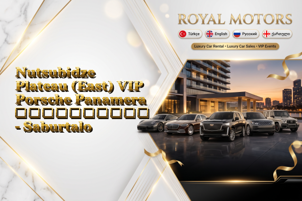 Nutsubidze Plateau (East) VIP Porsche Panamera გაქირავება - Saburtalo