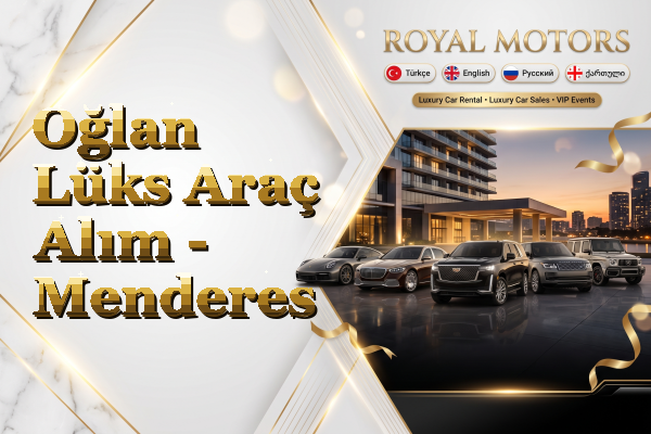 Oğlan Lüks Araç Alım - Menderes