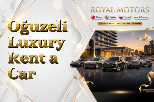 Oğuzeli Luxury Rent a Car
