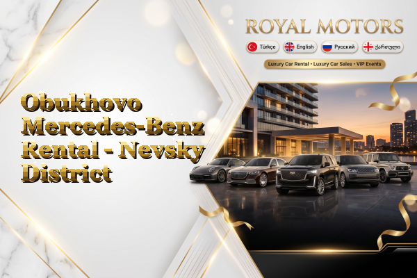 Obukhovo Mercedes-Benz Rental - Nevsky District