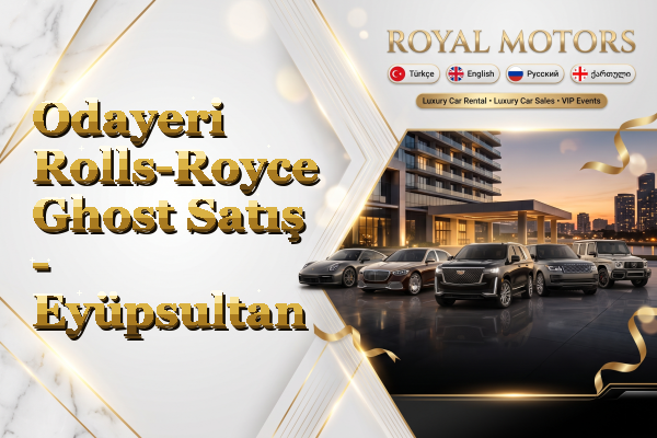Odayeri Rolls-Royce Ghost Satış - Eyüpsultan
