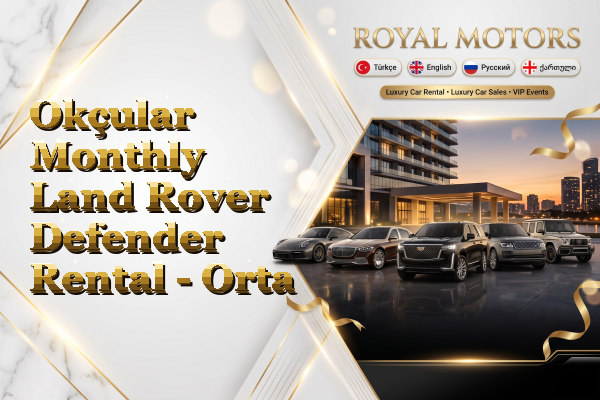 Okçular Monthly Land Rover Defender Rental - Orta