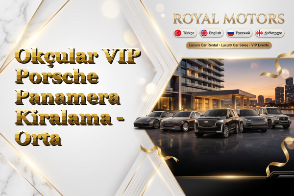 Okçular VIP Porsche Panamera Kiralama - Orta