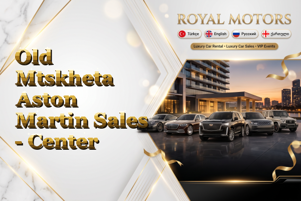 Old Mtskheta Aston Martin Sales - Center