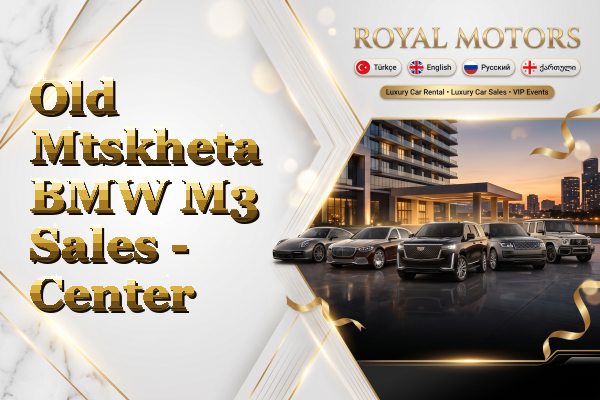 Old Mtskheta BMW M3 Sales - Center