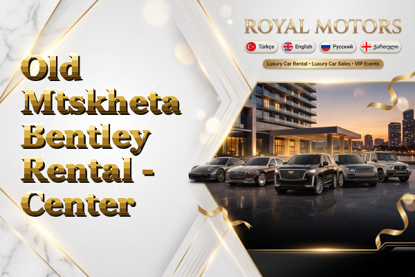 Old Mtskheta Bentley Rental - Center